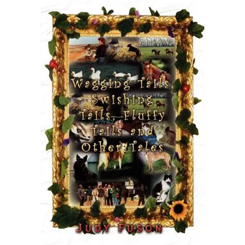 Wagging Tails, Swishing Tails, Fluffy Tails and Other Tales - Paperback