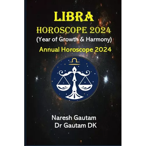 Libra Horoscope 2024: Annual Horoscope 2024 - Paperback