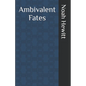 Ambivalent Fates - Paperback