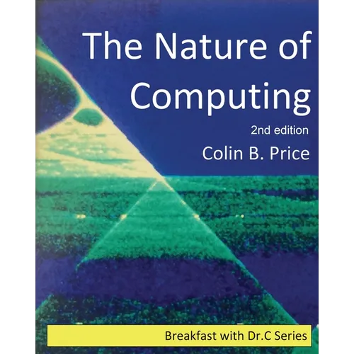 The Nature of Computing 2nd edition - Paperback