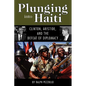 Plunging Into Haiti: Clinton, Aristide, and the Defeat of Diplomacy - Paperback