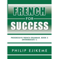 French for Success: Progressive French Grammar. Book 2 (Intermediate 1) - Paperback