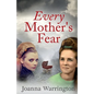 Every Mother's Fear - Paperback