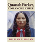 Quanah Parker, Comanche Chief: Volume 6 - Paperback