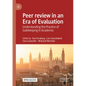 Peer review in an Era of Evaluation: Understanding the Practice of Gatekeeping in Academia - Paperback