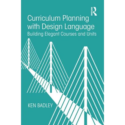 Curriculum Planning with Design Language: Building Elegant Courses and Units - Paperback