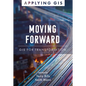 Moving Forward: GIS for Transportation - Paperback