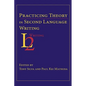 Practicing Theory in Second Language Writing - Paperback