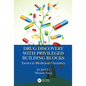Drug Discovery with Privileged Building Blocks: Tactics in Medicinal Chemistry - Paperback