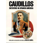 Caudillos: Dictators in Spanish America - Paperback