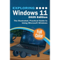 Exploring Windows 11 - 2025 Edition: The Illustrated, Practical Guide to Using Microsoft Windows - Paperback
