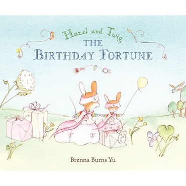 Hazel and Twig: The Birthday Fortune - Hardcover