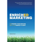 Enriched Marketing: Empower Your Brand With The Perfect Client - Paperback