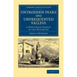 Untrodden Peaks and Unfrequented Valleys - Paperback