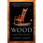 Wood: Craft, Culture, History - Paperback
