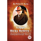 Cappy Ricks Retires: But that Doesn't keep Him From Coming Back Sronger Than ever - Paperback