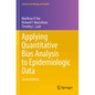Applying Quantitative Bias Analysis to Epidemiologic Data - Paperback