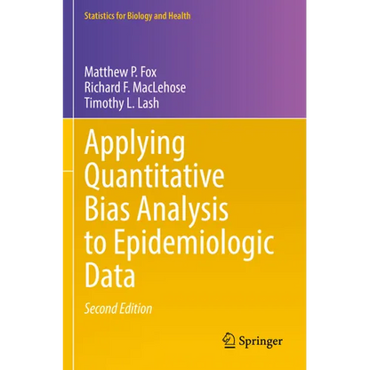 Applying Quantitative Bias Analysis to Epidemiologic Data - Paperback