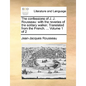 The Confessions of J. J. Rousseau: With the Reveries of the Solitary Walker. Translated from the French. ... Volume 1 of 2 - Paperback