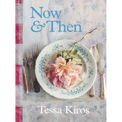 Now & Then: A Collection of Recipes for Always - Hardcover