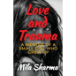 Love and Trauma: A Memoir of a Small Girl Who Grew Up - Paperback