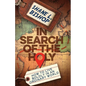 In Search of the Holy: How to Live Boldly in an Ordinary World - Paperback