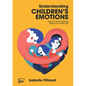 Understanding Children's Emotions: Heart to heart parenting - Raising your child's EQ - Paperback