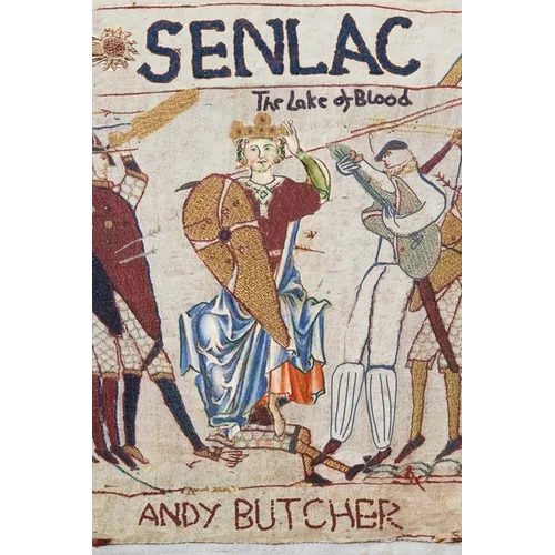 Senlac - The Lake of Blood: A Medieval Historical Fiction Novel - Paperback