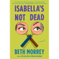 Isabella's Not Dead - Hardcover
