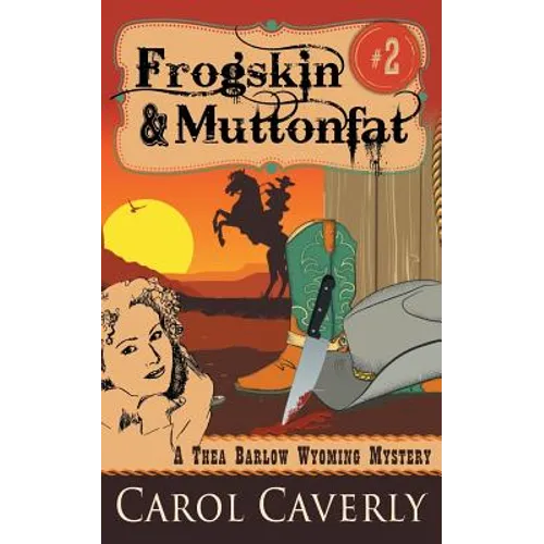 Frogskin and Muttonfat (A Thea Barlow Wyoming Mystery, Book 2) - Paperback