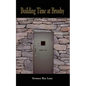 Building Time at Brushy - Paperback