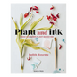 Plant and Ink: Make Your Own Plant-Based Ink - Paperback