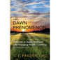 The Dawn Phenomenon: Diabetes or Super Wellness? Life Changing Health Coaching An Introduction - Paperback