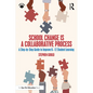 School Change is a Collaborative Process: A Step-by-Step Guide to Improve K-12 Student Learning - Paperback