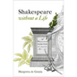 Shakespeare Without a Life - Hardcover