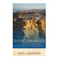 The Siege of Masada: A Historical Drama of the Famous Battle Between the Jews and Romans - Paperback
