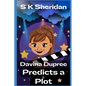 Davina Dupree Predicts a Plot: An Action Packed Boarding School Adventure - Paperback