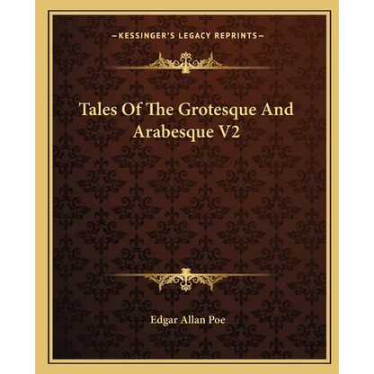 Tales Of The Grotesque And Arabesque V2 - Paperback