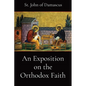 An Exposition on the Orthodox Faith - Paperback
