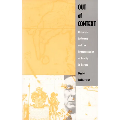 Out of Context: Historical Reference and the Representation of Reality in Borges - Paperback