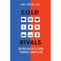 Cold Rivals: The New Era of US-China Strategic Competition - Hardcover