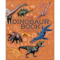 The Dinosaur Book: A Journey Through the Prehistoic World - Paperback