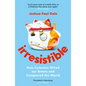 Irresistible: How Cuteness Wired Our Brains and Conquered the World - Paperback