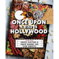 Once Upon a Rind in Hollywood: 50 Movie-Themed Cheese Platters and Snack Boards for Film Fanatics - Hardcover