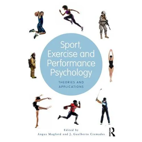 Sport, Exercise, and Performance Psychology: Theories and Applications - Paperback