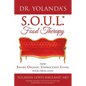 Dr. Yolanda's S.O.U.L. Food Therapy: How Savory, Organic, Unprocessed, Living Food Saves Lives - Paperback