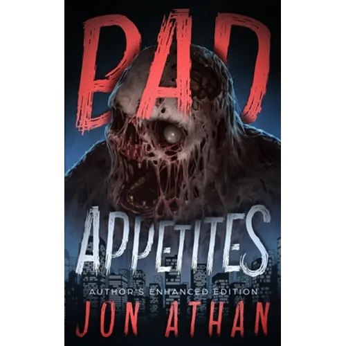 Bad Appetites: Author's Enhanced Edition - Paperback