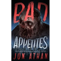 Bad Appetites: Author's Enhanced Edition - Paperback