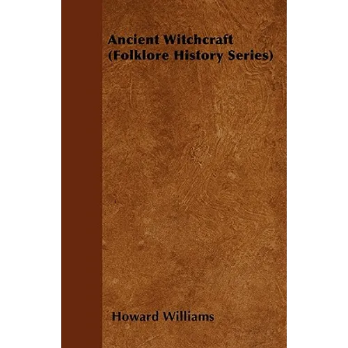 Ancient Witchcraft (Folklore History Series) - Paperback