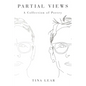 Partial Views: A Collection of Poetry - Paperback